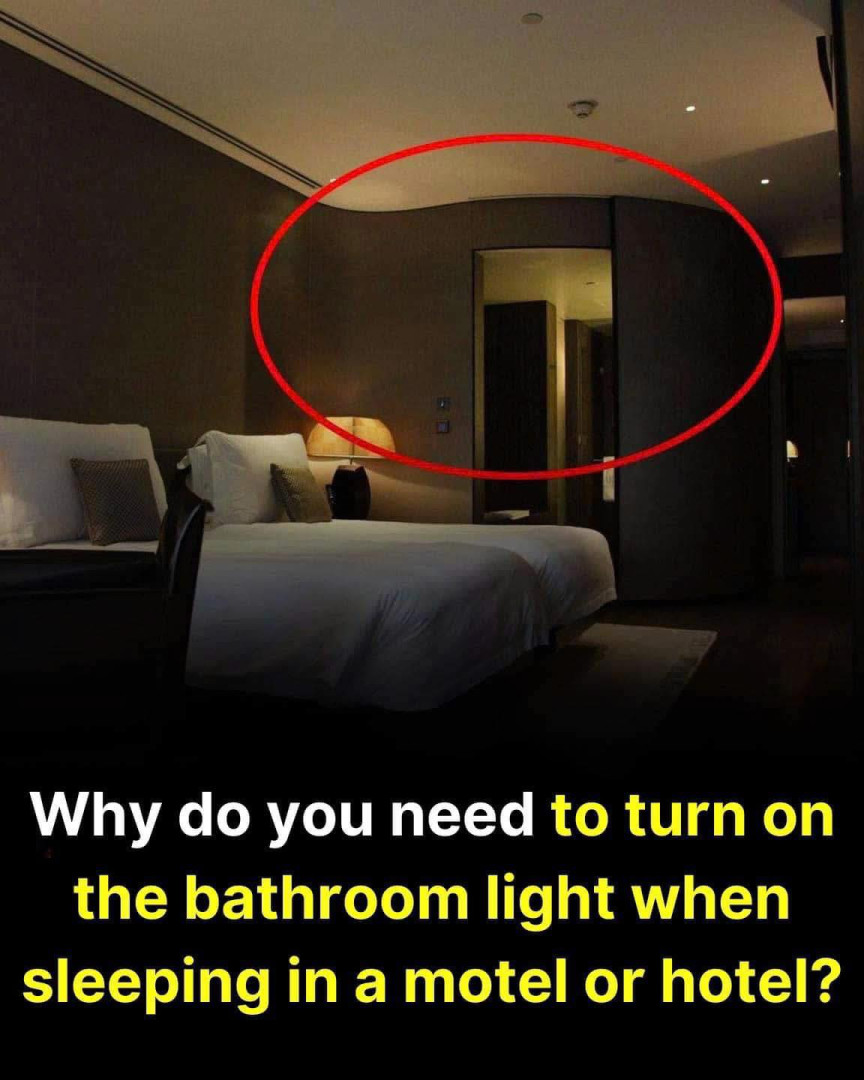 Why do you need to turn on the bathroom light when sleeping in a motel or hotel?..see more