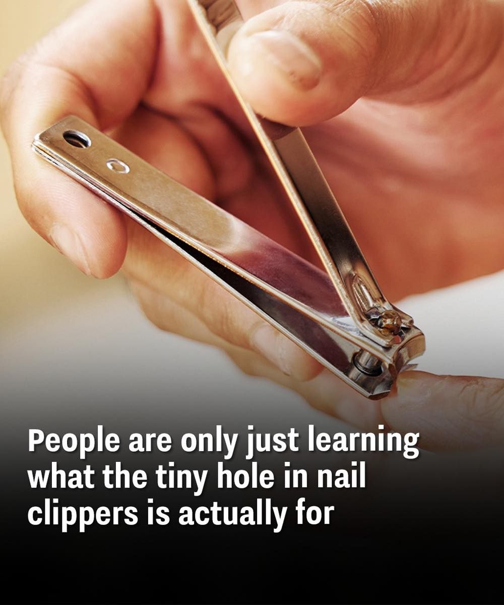 People are only just learning what the tiny hole in nail clippers is actually for